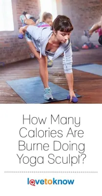 How Many Calories Do You Burn in Yoga Sculpt? And Why Does It Feel Like You're Sculpting the Universe?